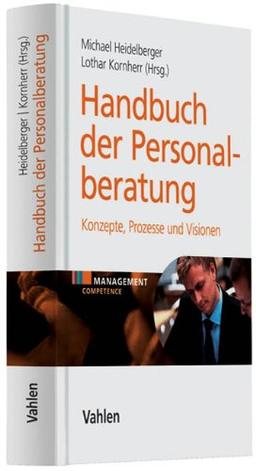 Handbuch der Personalberatung - Konzepte, Prozesse und Visionen