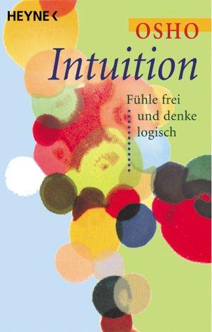 Intuition. Einsichten jenseits des Verstandes.