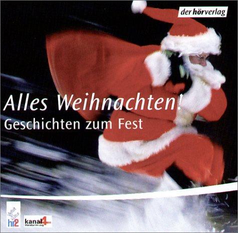 Alles Weihnachten. Geschichten zum Fest. 1 Audio-CD