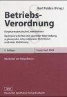 Betriebsverordnung für pharmazeutische Unternehmer: Rechtsvorschriften mit spezieller Begründung, ergänzenden und internationalen Richtlinien und einer Einführung