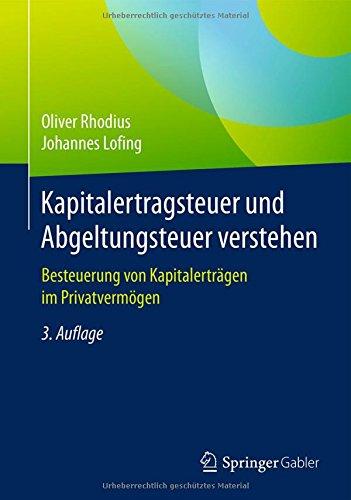 Kapitalertragsteuer und Abgeltungsteuer verstehen: Besteuerung von Kapitalerträgen im Privatvermögen