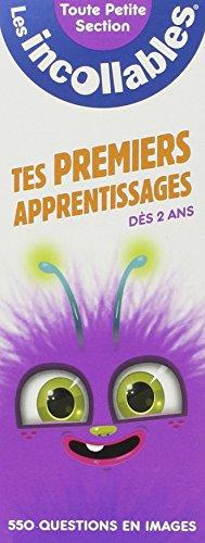 Tes premiers apprentissages : 550 questions en images : toute petite section, dès 2 ans