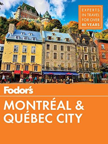 Fodor's Montreal and Quebec City (Fodor's Travel Guide, Band 29)