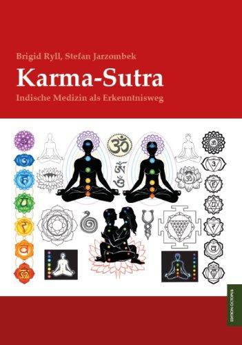 Karma-Sutra: Indische Medizin als Erkenntnisweg