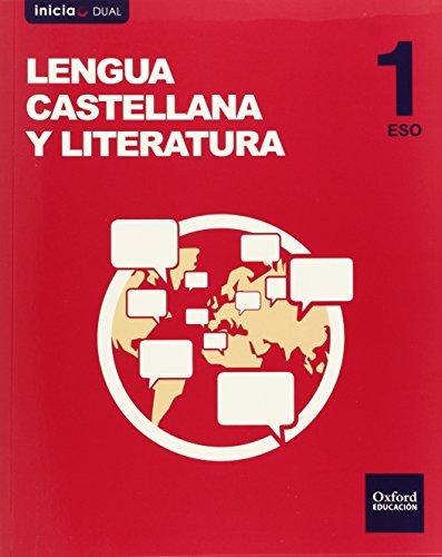 Inicia Lengua Castellana y Literatura 1.º ESO. Libro del alumno. Volumen Anual (Inicia Dual)