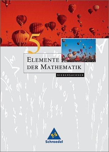 Elemente der Mathematik - Ausgabe 2004 für die SI: Elemente der Mathematik SI - Ausgabe 2004 für Niedersachsen: Schülerband 5: Gymnasium