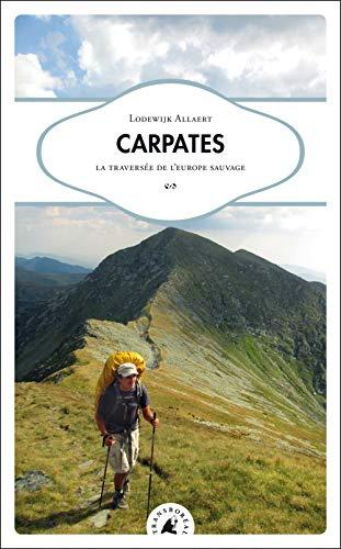 Carpates : la traversée de l'Europe sauvage