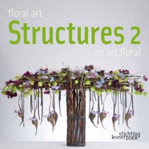 Structures en art floral. Vol. 2. Floral art structures. Vol. 2