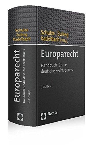 Europarecht: Handbuch für die deutsche Rechtspraxis