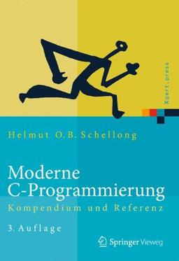 Moderne C-Programmierung: Kompendium und Referenz (Xpert.press)