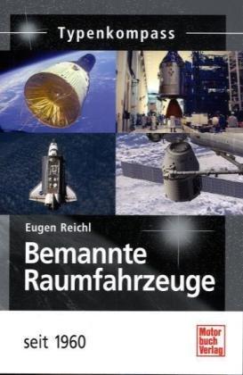 Bemannte Raumfahrzeuge: seit 1960 (Typenkompass)