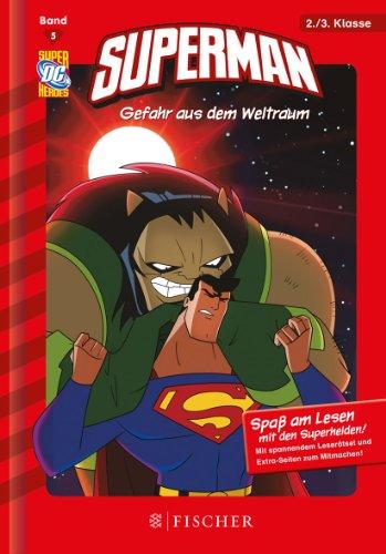 Superman 05: Gefahr aus dem Weltraum: Fischer. Nur für Jungs