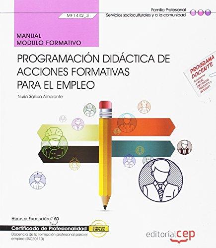 Programación didáctica de acciones formativas para el empleo : manual. Certificados de profesionalidad : docencia de la formación profesional para el empleo