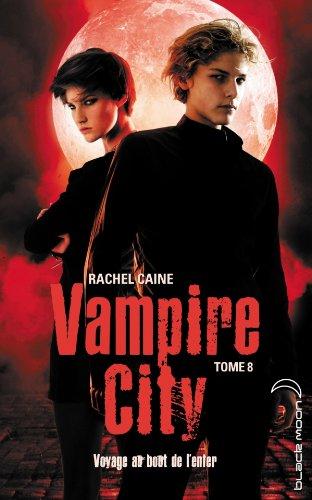 Vampire City. Vol. 8. Petite virée mortelle entre amis éternels