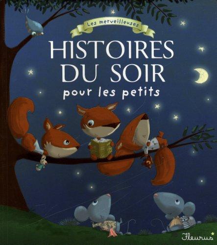 Les merveilleuses histoires du soir pour les petits