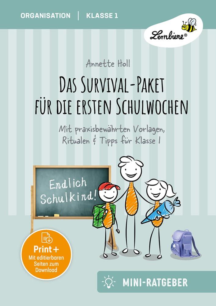 Das Survival-Paket für die ersten Schulwochen: Mit praxisbewährten Vorlagen, Ritualen & Tipps für Klasse 1