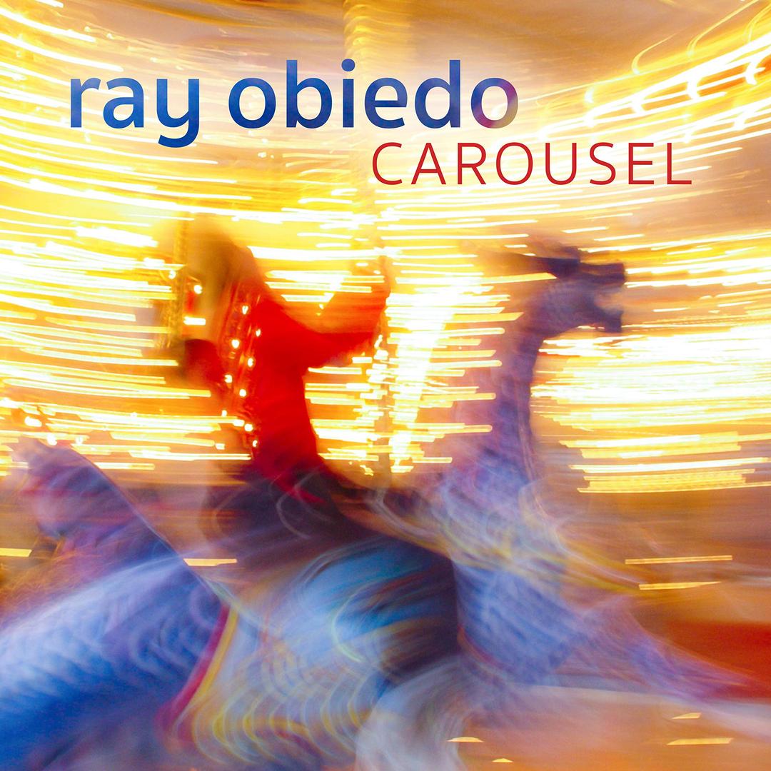 Ray Obiedo - Carousel