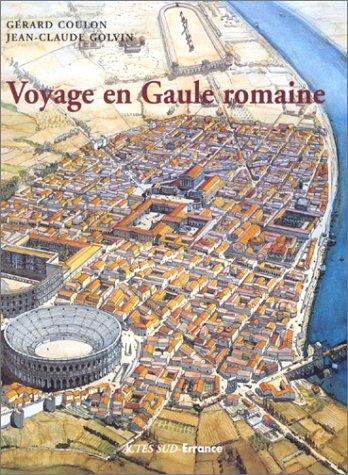 Voyage en Gaule romaine