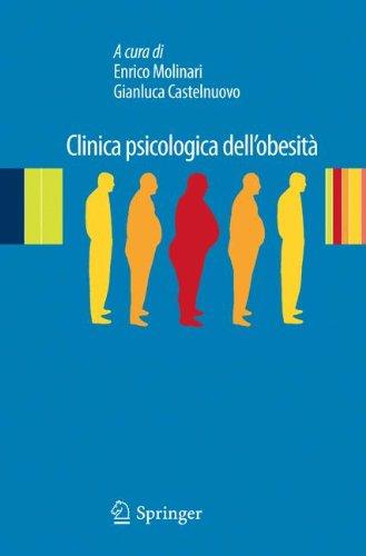 Clinica Psicologica Dell'obesità: Esperienze Cliniche e di Ricerca (Italian Edition)