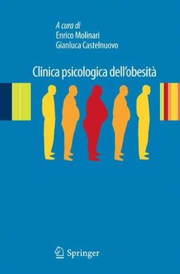 Clinica Psicologica Dell'obesità: Esperienze Cliniche e di Ricerca (Italian Edition)