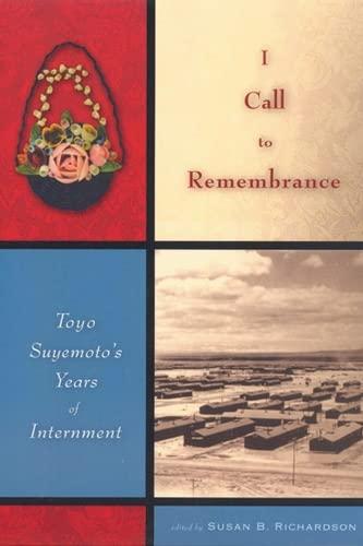 I Call to Remembrance: Toyo Suyemoto's Years of Internment