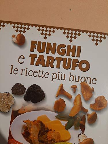 Funghi e tartufo le ricette più buone (Minuto per minuto)