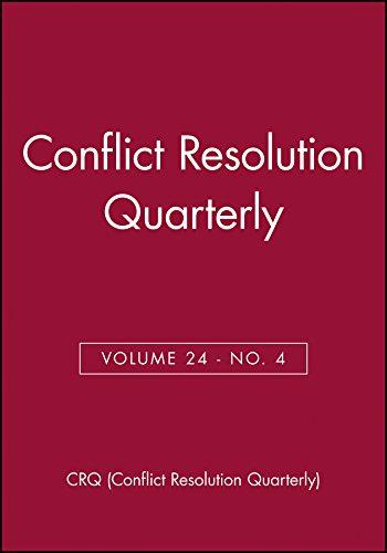 Quarterly), C: Conflict Resolution Quarterly, Volume 24, Num (J-b Mq Single Issue Mediation Quarterly)