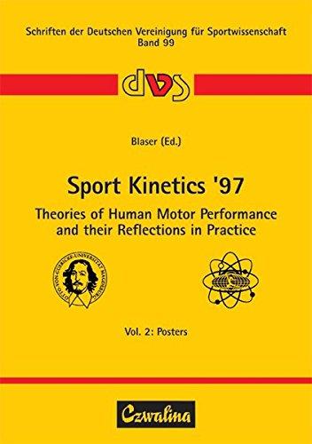 Sport Kinetics &apos;97. Bd 2. Theories of Human Motor Performance and their Reflections in Practice Vol. 2: Posters