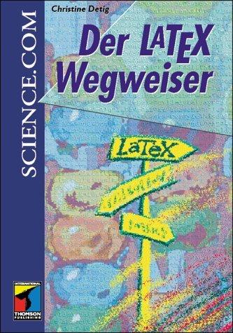 Der LaTex- Wegweiser