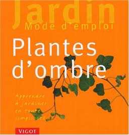 Plantes d'ombre : apprendre à jardiner en toute simplicité