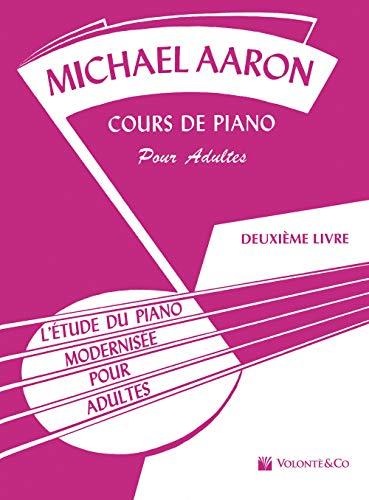 Cours De Piano Pour Adultes Vol. 2: L'Etude Du Piano ModerniseE