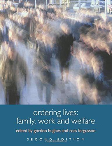 Ordering Lives: Family, Work and Welfare (Introduction to the Social Sciences: Understanding Social Change)