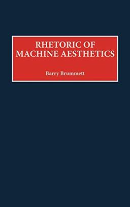 Rhetoric of Machine Aesthetics