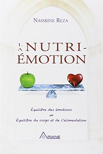 La Nutri-Emotion - Equilibre des émotions = Equilibre du corps et de l'alimentation