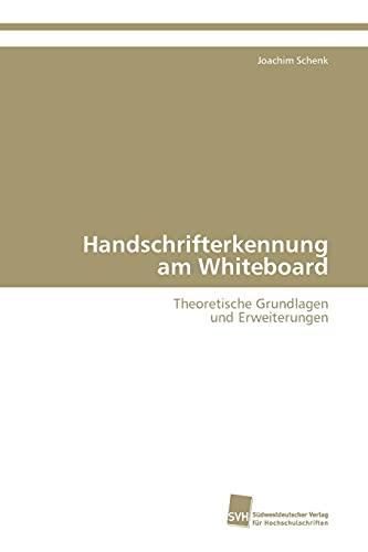 Handschrifterkennung am Whiteboard: Theoretische Grundlagen und Erweiterungen