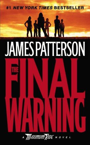 The Final Warning: A Maximum Ride Novel