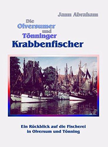 Die Olversumer und Tönninger Krabbenfischer: Ein Rückblick auf die Fischerei in Olversum und Tönning