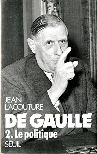 De Gaulle, La Politique (1944-1959), T.2 (Livre Illustré)