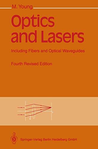 Optics and Lasers. Including Fibers and Optical Waveguides