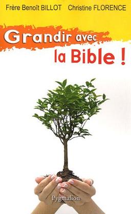 Grandir avec la Bible !