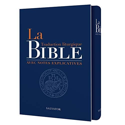 La Bible : traduction liturgique avec notes explicatives