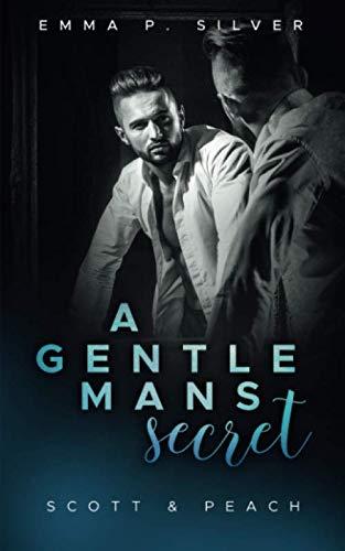 A Gentleman´s Secret: Scott & Peach (Manhattan Gentlemen, Band 1)