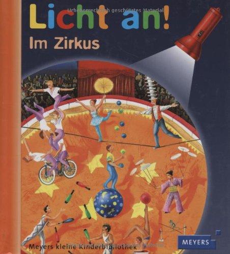 Meyer. Die kleine Kinderbibliothek - Licht an!: Licht an! Im Zirkus: Band 10