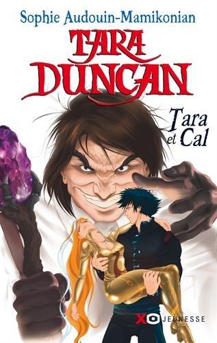 Tara Duncan. Tara et Cal