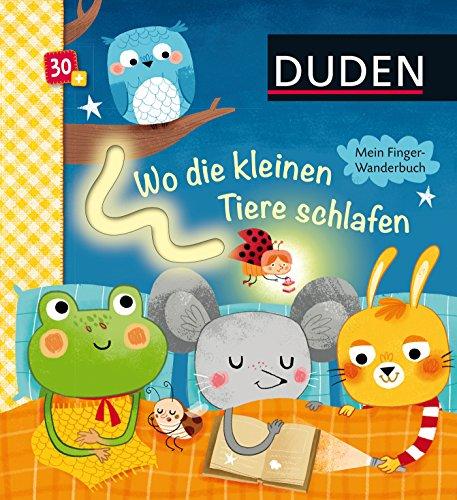 Duden: Wo die kleinen Tiere schlafen: ab 30 Monaten