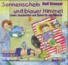 Sonnenschein und blauer Himmel. Lieder, Geschichten und Spiele für den Sommer