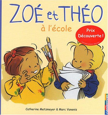 Zoé et Théo. Vol. 2. Zoé et Théo à l'école