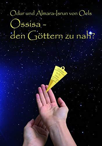 Ossisa - den Göttern zu nah?