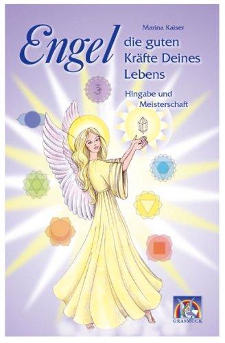 Engel - die guten Kräfte Deines Lebens 2: "Hingabe und Meisterschaft" - Briefe 184 - 365 für das 2. Halbjahr