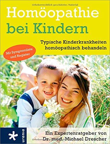 Homöopathie bei Kindern: Typische Kinderkrankheiten homöopathisch behandeln